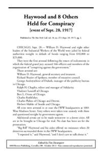 Haywood and 8 Others Held for Conspiracy [event of Sept. 28, 1917] Published in The New York Call, vol. 10, noSept. 29, 1917), pg. 2.  CHICAGO, Sept. 28.— William D. Haywood and eight other