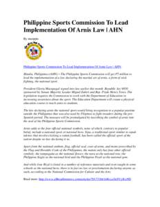 Philippine Sports Commission To Lead Implementation Of Arnis Law | AHN By marppio Philippine Sports Commission To Lead Implementation Of Arnis Law | AHN. Manila, Philippines (AHN) – The Philippine Sports Commission wil