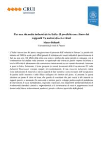 Per una rinascita industriale in Italia: il possibile contributo dei rapporti fra università e territori Marco Bellandi Università degli studi di Firenze L’Italia è ancora uno dei paesi a maggiore tasso di presenza 