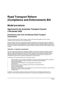 Road Transport Reform (Compliance and Enforcement) Bill Model provisions Approved by the Australian Transport Council 3 November 2003 Introductory note from the National Road Transport