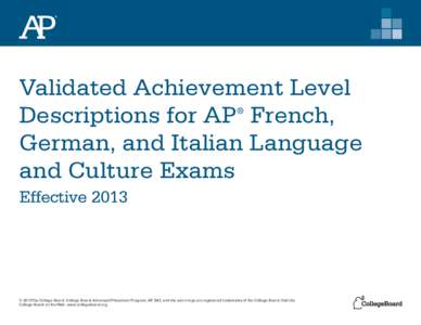 Validated Achievement Level Descriptions for AP French, German, and Italian Language and Culture Exams ®