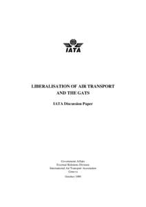 l LIBERALISATION OF AIR TRANSPORT AND THE GATS IATA Discussion Paper  Government Affairs