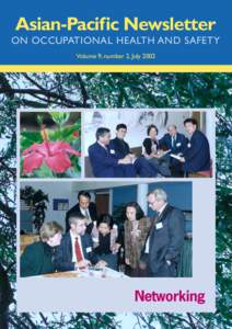 Asian-Pacific Newsletter ON OCCUPATIONAL HEALTH AND SAFETY Volume 9, number 2, July 2002 Networking