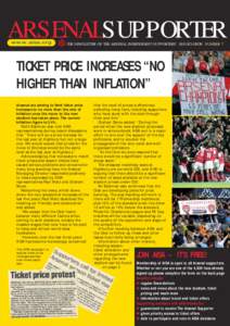 ARSENALSUPPORTER www.aisa.org THE NEWSLETTER OF THE ARSENAL INDEPENDENT SUPPORTERS’ ASSOCIATION NUMBER 7  TICKET PRICE INCREASES “NO