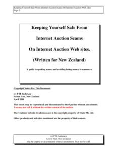 Keeping Yourself Safe From Internet Auction Scams On Internet Auction Web sites Page 1. Keeping Yourself Safe From Internet Auction Scams On Internet Auction Web sites.