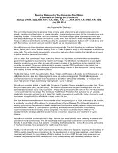 Opening Statement of the Honorable Fred Upton Committee on Energy and Commerce Markup of H.R. 3522, H.R. 4701, H.R. 4067, H.R. ____, H.R. 3670, H.R. 5161, H.R[removed]July 29, 2014 (As Prepared for Delivery) This committee