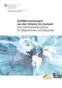 Geldüberweisungen aus der Schweiz ins Ausland Eine Informationsbroschüre für Migrantinnen und Migranten  Disclaimer