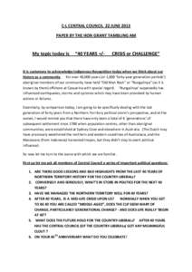 C-L CENTRAL COUNCIL 22 JUNE 2013 PAPER BY THE HON GRANT TAMBLING AM My topic today is  “40 YEARS +/-