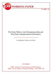 WORKING PAPER N° Pre Entry Motives into Entrepreneurship and Post Entry Entrepreneurial Orientation JEAN BONNET, NICOLAS LE PAPE