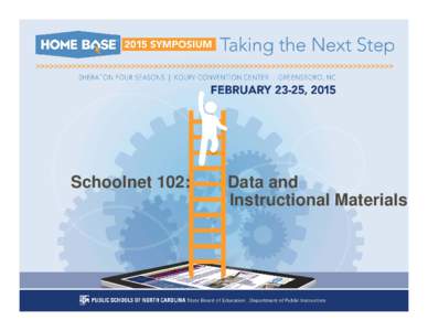 Schoolnet 102:  Data and Instructional Materials  Welcome to