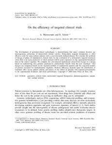 STATISTICS IN MEDICINE Statist. Med. 2005; 24:329–339 Published online 18 November 2004 in Wiley InterScience (www.interscience.wiley.com). DOI: [removed]sim.1975 On the eciency of targeted clinical trials A. Maitourna