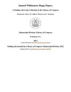Samuel Whittemore Boggs Papers A Finding Aid to the Collection in the Library of Congress Prepared by Audrey M. Cahill, W. Roberts, and A. Thompson