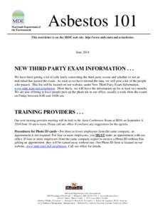 Maryland Department of the Environment Asbestos 101  This newsletter is on the MDE web site: http://www.mde.state.md.us/asbestos