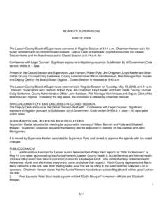 BOARD OF SUPERVISORS MAY 13, 2008 The Lassen County Board of Supervisors convenes in Regular Session at 9:14 a.m. Chairman Hanson asks for public comment and no comments are received. Deputy Clerk of the Board Osgood ann
