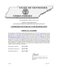 Minor Modification - Effective July 23, 2013 GENERAL NPDES PERMIT FOR DISCHARGES OF TREATED GROUNDWATER ASSOCIATED WITH UNDERGROUND STORAGE TANK REMEDIATION PERMIT NO. TNG830000
