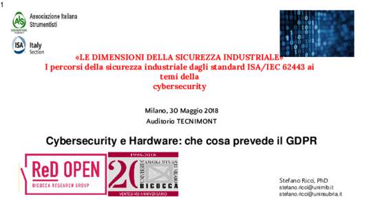 1  «LE DIMENSIONI DELLA SICUREZZA INDUSTRIALE» I percorsi della sicurezza industriale dagli standard ISA/IECai temi della cybersecurity