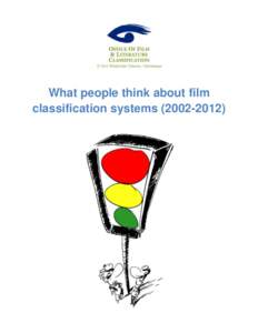 What people think about film classification systems[removed]) WHAT PEOPLE THINK ABOUT FILM CLASSIFICATION SYSTEMS[removed]A Literature Review Office of Film and Literature Classification