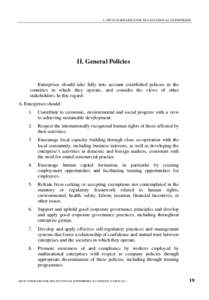 I. OECD GUIDELINES FOR MULTINATIONAL ENTERPRISES  II. General Policies Enterprises should take fully into account established policies in the countries in which they operate, and consider the views of other