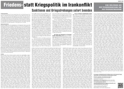 Friedens- statt Kriegspolitik im Irankonflikt Sanktionen und Kriegsdrohungen sofort beenden ErstunterzeichnerInnen: Dr. Franz Alt; Prof.Dr. Elmar Altvater; PD Dr.habil. Johannes M. Becker; Prof.Dr. Hanne-Margret Birckenb