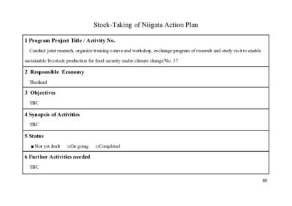 Stock-Taking of Niigata Action Plan 1 Program Project Title / Activity No. Conduct joint research, organize training course and workshop, exchange program of research and study visit to enable sustainable livestock produ