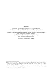 Agreement between the Brazilian National Institute of Industrial Property and the International Bureau of the World Intellectual Property Organization in relation to the functioning of the Brazilian National Institute of