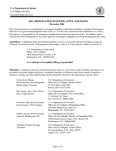 U.S. Department of Justice Civil Rights Division Disability Rights Section ADA DESIGNATED INVESTIGATIVE AGENCIES December 2006