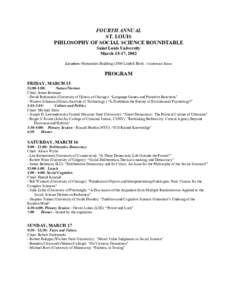 FOURTH ANNUAL ST. LOUIS PHILOSOPHY OF SOCIAL SCIENCE ROUNDTABLE Saint Louis University March 15-17, 2002 Location: Humanities BuildingLindell Blvd) - Conference Room