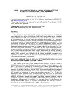 EDAD Y ECOLOGÍA TROFICA DE LA ESPECIE ICTíCOLA ANTÁRTICA Notothenia rossii EN SU FASE JUVENIL TEMPRANA Barrera Oro, E. R. 1 y Winter, D. J[removed]Instituto Antártico Argentino, Cerrito 1248, CP 1010, Buenos Aires, Arg