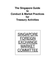 The Singapore Guide to Conduct & Market Practices for Treasury Activities