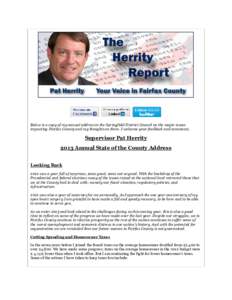 Below is a copy of my annual address to the Springfield District Council on the major issues impacting Fairfax County and my thoughts on them. I welcome your feedback and comments. Supervisor Pat Herrity 2013 Annual Stat