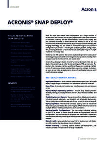 DATASHEET  ACRONIS® SNAP DEPLOY® WHAT’S NEW IN ACRONIS SNAP DEPLOY 5? •