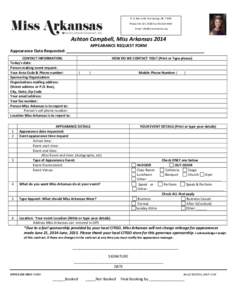 P. O. Box 1143, Hot Springs, ARPhoneFaxEmail:  Ashton Campbell, Miss Arkansas 2014 APPEARANCE REQUEST FORM