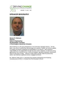 SPEAKER BIOGRAPHY  Steven R. Delmoro Director Sales & Engineering Gerstenslager Company