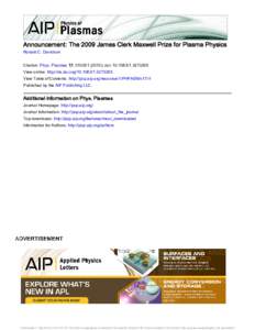 Announcement: The 2009 James Clerk Maxwell Prize for Plasma Physics Ronald C. Davidson Citation: Phys. Plasmas 17, ); doi:  View online: http://dx.doi.orgView Table of Cont