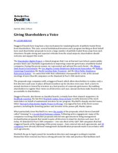 April 19, 2012, 2:29 pm  Giving Shareholders a Voice By LUCIAN BEBCHUK Staggered boards have long been a key mechanism for insulating boards of publicly traded firms from shareholders. This year, several institutional in