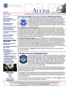 May 3, 2013 Volume 2, Issue 7 A Newsletter issued by the Office of Congressional Affairs for Congressional Members and Staff  Secretary Napolitano Announces Fiscal Year 2014 Budget Request