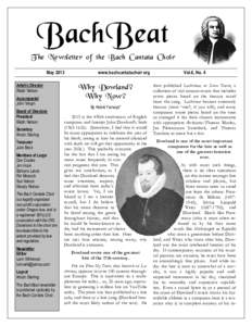 BachBeat T he Newsletter of the Bach Cantata Choir May 2013 Artistic Director Ralph Nelson Accompanist
