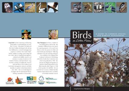 Birds Greg Ford has been observing and learning about birds in rural landscapes for more than 25 years. His passion for birds and their bush habitats developed early during his childhood on a mixed farming/grazing
