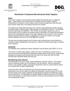 Disinfection of Seasonal Noncommunity Water Supplies Issue There are a number of noncommunity water supplies that operate only on a seasonal basis. These facilities are normally open only during the warm weather seasons.