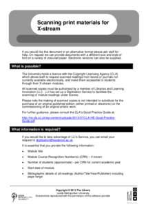 Scanning print materials for X-stream If you would like this document in an alternative format please ask staff for help. On request we can provide documents with a different size and style of font on a variety of colour