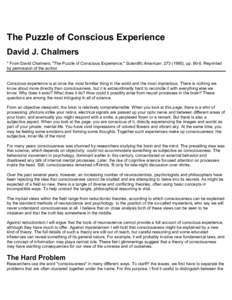 The Puzzle of Conscious Experience David J. Chalmers * From David Chalmers, 