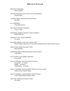 2008 List of All Awards Ollie Burns Scholarship Maria Landrum Education Foundation of the Trustee Section Scholarship Michele Jones Academic-Thorpe Associates Grassroots Grant