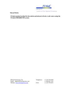 Leaders in Flow Injection Technology  Nitrate/Nitrite FIAlab standard method for the nitrite and nitrate in fresh or salt waters using the FIAlab[removed]system. Assay