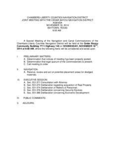 CHAMBERS-LIBERTY COUNTIES NAVIGATION DISTRICT JOINT MEETING WITH THE CEDAR BAYOU NAVIGATION DISTRICT AGENDA NOVEMBER 19, 2014 BAYTOWN, TEXAS 9:00 AM