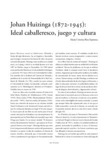 Johan Huizinga[removed]): Ideal caballeresco, juego y cultura María Cristina Ríos Espinosa