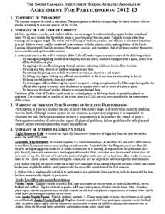 THE SOUTH CAROLINA INDEPENDENT SCHOOL ATHLETIC ASSOCIATION  AGREEMENT FOR PARTICIPATION[removed]STATEMENT OF PHILOSOPHY The primary purpose of school is education. The participation in athletics is a privilege for tho