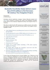 Bankable Feasibility Study delivers more than $550 million in Net Revenue: Mt Lindsay Tin/Tungsten Project ASX Announcement 7 November, 2012 Ref: VMS/606/VMS0305