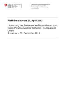 Eidgenössisches Volkswirtschaftsdepartement EVD Staatssekretariat für Wirtschaft SECO Personenfreizügigkeit und Arbeitsbeziehungen Arbeitsmarktaufsicht  FlaM-Bericht vom 27. April 2012