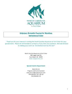 Thank you for your interest in renting the North Carolina Aquarium at Fort Fisher for your special event. Please do not hesitate to contact us if you have any questions. We look forward to making your event an “Enchant