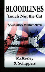BloodlineS Touch not the Cat A Genealogy Mystery novel McKerley & Schippers